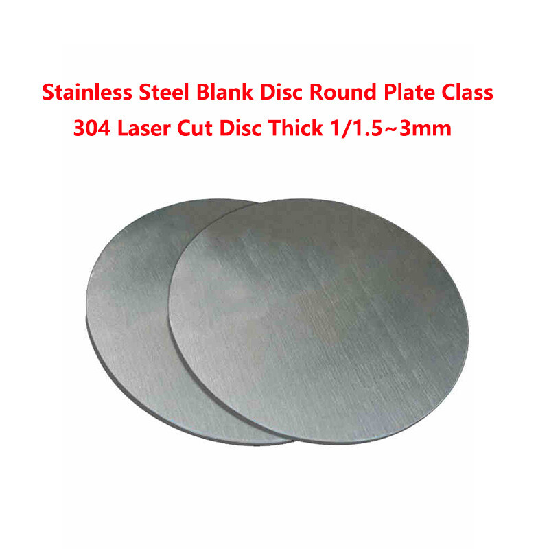 Stainless Steel Blank Disc Round Plate Class 304 Laser Cut Disc Thick 1/1.5~3mm