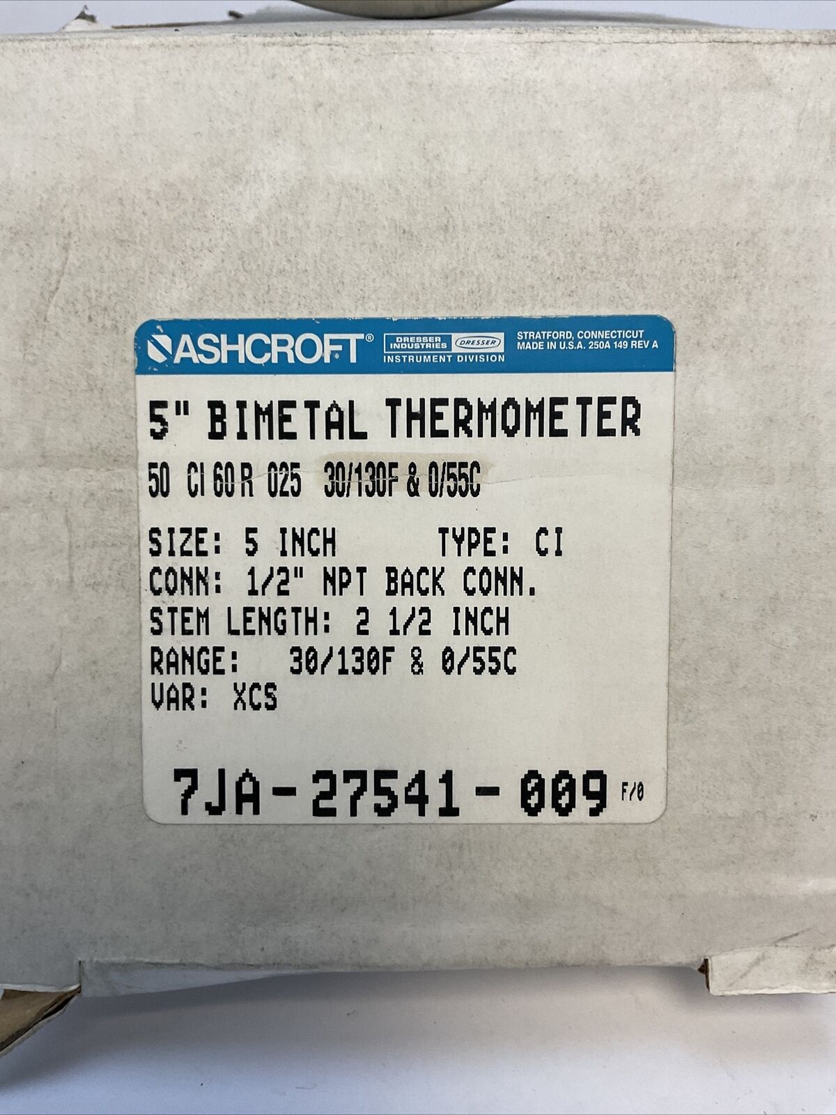 ASHCROFT 7JA-27541-009 5″ BIMETAL THERMOMETER 50 CI 60R 025 30/130F 0/55C